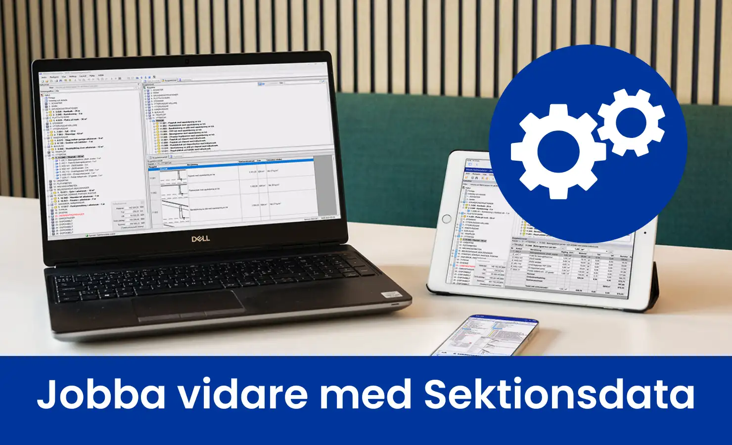 Jobba vidare med Wikells Sektionsdata på dator, surfplatta och mobil.